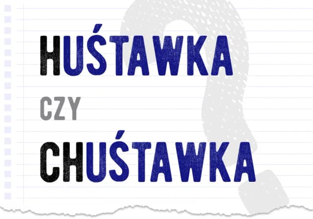 Jak się pisze huśtawka? Uniknij najczęstszych błędów ortograficznych Jak się pisze huśtawka? Uniknij najczęstszych błędów ortograficznych